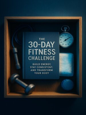 cover image of The 30-Day Fitness Challenge